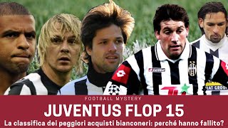 I 15 PEGGIORI acquisti della Juventus: flop 15 Serie A