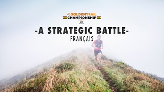 GOLDEN TRAIL CHAMPIONSIP 2020 – UNE BATAILLE STRATEGIQUE – LE FILM !