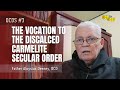 OCDS #3 - The vocation to the Discalced Carmelite Secular Order (It's definition)