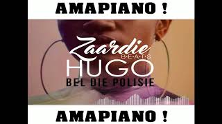 ZaardieBeats   HUGO Bel Die Polisie ReMix (Amapiano)