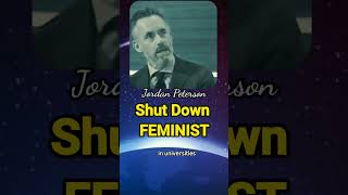 Shut down feminist )( jordan peterson #shorts #shortsvideo #shortsfeed #shortsfund