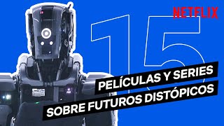 15 PELÍCULAS y SERIES sobre FUTUROS DISTÓPICOS | Netflix España