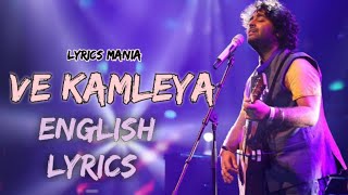Ve Kamleya | English and Hindi Lyrics With Full Song