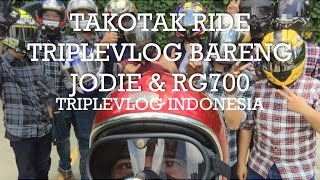 Takotak Ride | Triplevlog Bareng JodieMotovlog HD & RG700 - Indonesia #triplevlog79