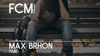 Max Brhon - Pain [ Free Copyright Music for Videos - FCM Release]