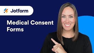 How to Create Medical Consent Forms With Jotform