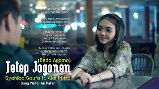 TETEP JOGONEN | Bedo Agomo - Syahiba Saufa ft. Aldi Putra (Official Music Video)