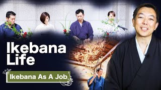 What Does An Ikebana Master Do? | Life With Ikebana As A Job