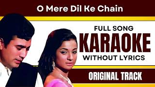 O Mere Dil Ke Chain - Karaoke Full Song | Without Lyrics