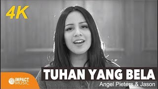 Angel Pieters & Jason - Tuhan Yang Bela |Official Music Video| - Lagu Rohani