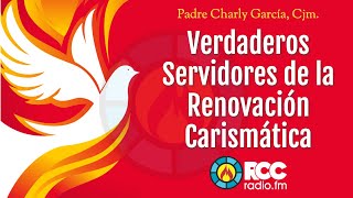 Predicación l Verdaderos Servidores de la Renovación Carismática  l RCC l Padre Charly García cjm.