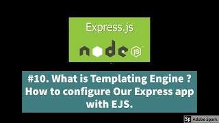 #10 What is Templating Engine ? How to use EJS in Node js and Express js