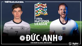 UEFA Nations League | Đức vs Anh (1h45 ngày 8/6). NHẬN ĐỊNH BÓNG ĐÁ