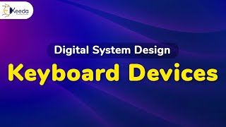 Introduction to Keyboard Encoder | Programmable Logic Devices | Digital Electronics in EXTC