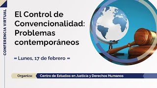 Conferencia: El Control de Convencionalidad: Problemas contemporáneos