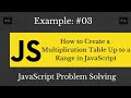 How to Create a Multiplication Table Up to a Range in JavaScript | Learn With Sazzad
