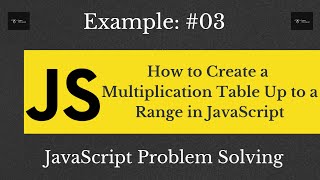 How to Create a Multiplication Table Up to a Range in JavaScript | Learn With Sazzad
