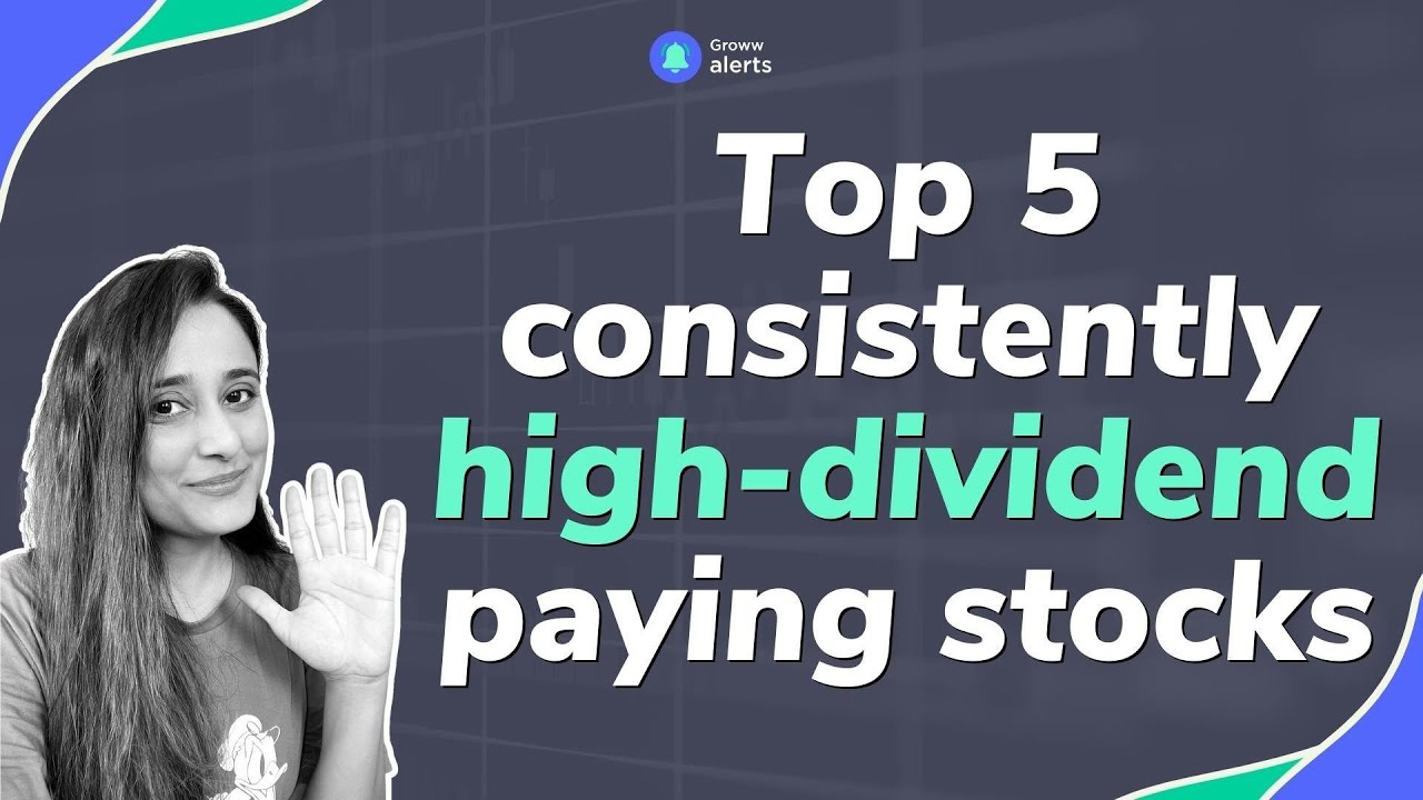 Top 5 High Dividend Paying Stocks | Consistent Dividend Paying ...