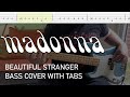 Madonna - Beautiful Stranger (Bass Cover with Tabs)