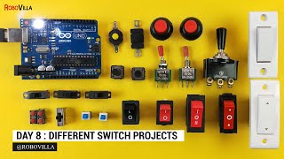 Arduino Switches Part 1  | Arduino Uno Zero to Hero Day : 8 | RoboVilla Tutorial Project