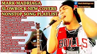 MARK MADRIAGA SLOWROCK NEW COVERS - NONSTOP SONG PLAYLIST