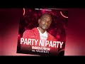 party Ni party by omukiga fresh official audio #foryou #omukigafresh #alienskin #popularbeats #funny