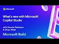 What's new with Microsoft Copilot Studio | BRK210