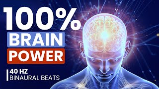 🧠 100% Brain Activation: 40 Hz Binaural Beats for Enhanced Cognition \u0026 Focus 🎧✨