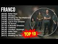 Franco 2023 Mix ~ Top 10 Best Songs ~ Greatest Hits ~ Full Album