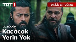 Diriliş Ertuğrul 120. Bölüm - Ertuğrul'un Yakalanışı