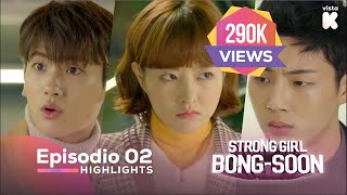 [ESP.SUB] Highlights de 'Strong Girl Bong-Soon' EP02| Strong Girl Bong-Soon | VISTA_K