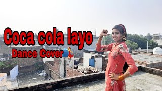 Coca Cola layo || Hit Haryanvi Songs  || Dance Cover by Your Satyanjali || Ruchika Jangid ||