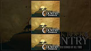 Folk Rock & Country Songs Greatest Hits #folkrockandcountrymusic #oldfolksongs #folksongs