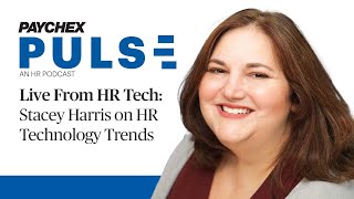 Live From HR Tech: Stacey Harris on Trends in HR Technology