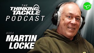 Martin Locke | Korda Thinking Tackle Podcast #084