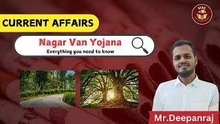 Nagar Van Yojana  | Current Affairs | UPSC Prelims-2025