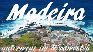 Madeira: Der Nordwesten mit Porto Moniz, Levadawanderung Ribeira da Janela und Loorberwald in Fanal