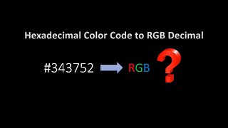 Example of Converting a Hexadecimal Color Code into RGB decimal value.
