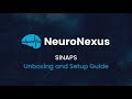 SiNAPS Unboxing and Setup Guide