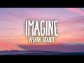 Ariana Grande - Imagine (Lyrics)