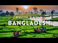 BANGLADESH 4k Drone View | BANGLADESH 4k HDR 120fps Scenic Natural Film with Calming Music.