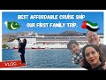 Best Affordable Cruise Ship: Our First Family trip.