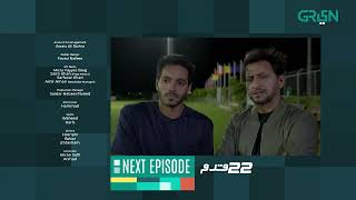22 Qadam | Episode 30 | Teaser | Powered By Sensodyne & Ufone |  Wahaj Ali Green TV