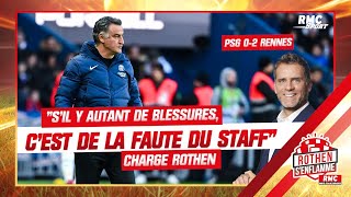 PSG 0-2 Rennes : "S'il y autant de blessés, c'est de la faute du staff", charge Rothen
