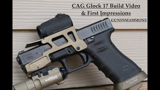 CAG Glock 17 RTF 2 Build \u0026 First Impressions