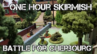 One Hour Skirmish / Battle For Cherbourg