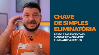 Como montar Chave Simples Eliminatória para seu torneio