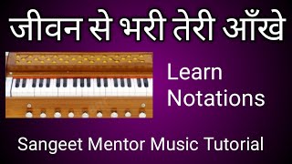 Jeevan Se bhari Teri Aankhe.Harmonium Tutorial.learn Notations.sangeet Mentor