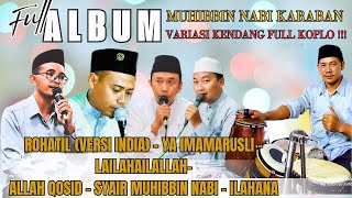 FULL ALBUM TERSYAHDU MUHIBBIN NABI  - ROHATIL - YA IMAMARUSLI - ALLAH QOSID - SYAIR MUHIBBIN NABI -