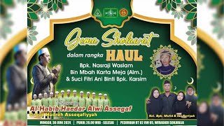 GEMA SHOLAWAT - HAUL BAPAK NASRAJI WASLAM & SUCI FITRI ANI BERSAMA HABIB HAEDAR ALWI ASSEGAF